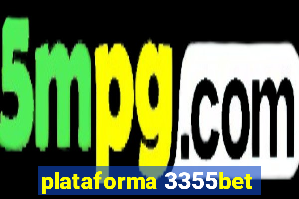 plataforma 3355bet